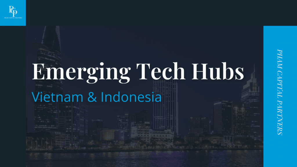 Presentation slide titled "Emerging Tech Hubs: Vietnam & Indonesia" with Pham Capital Partners branding
