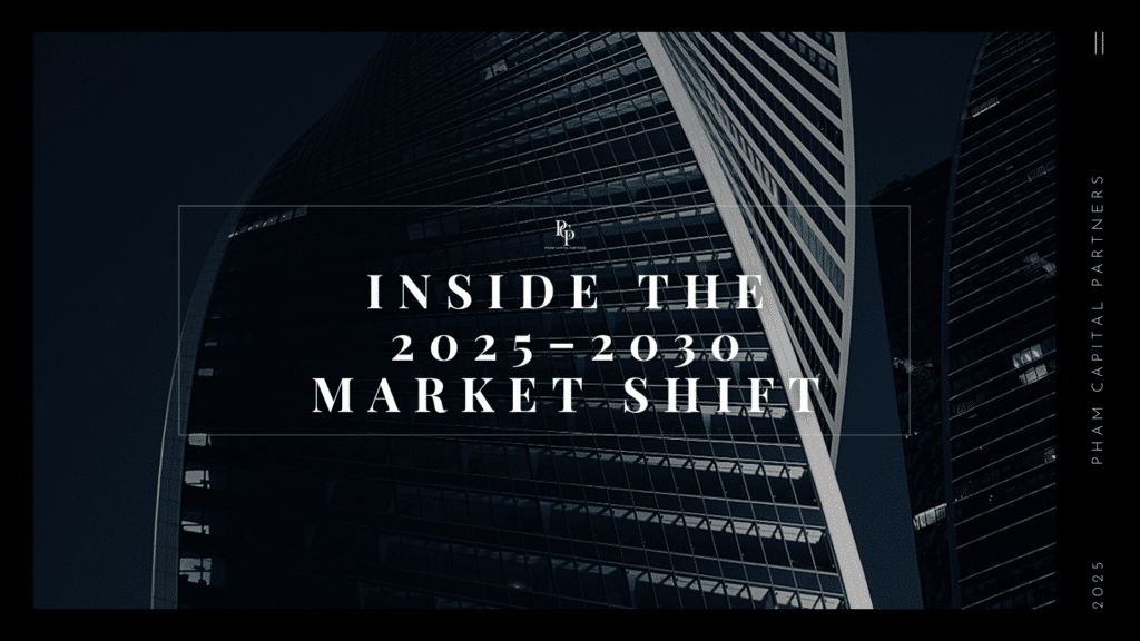 Skyscrapers at night with text “Inside the 2025–2030 Market Shift” from Pham Capital Partners
