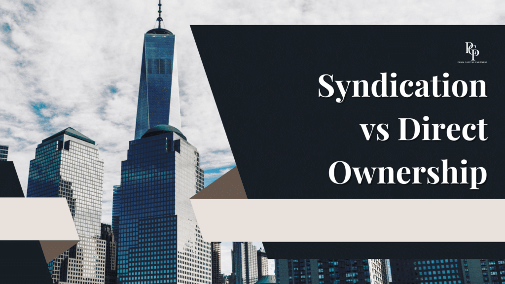 Real Estate Syndication vs Direct Ownership in 2026